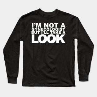 I'll Take A Look Long Sleeve T-Shirt